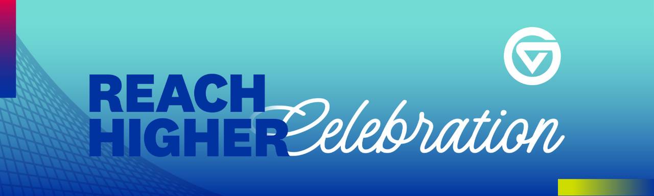 Reach Higher Celebration